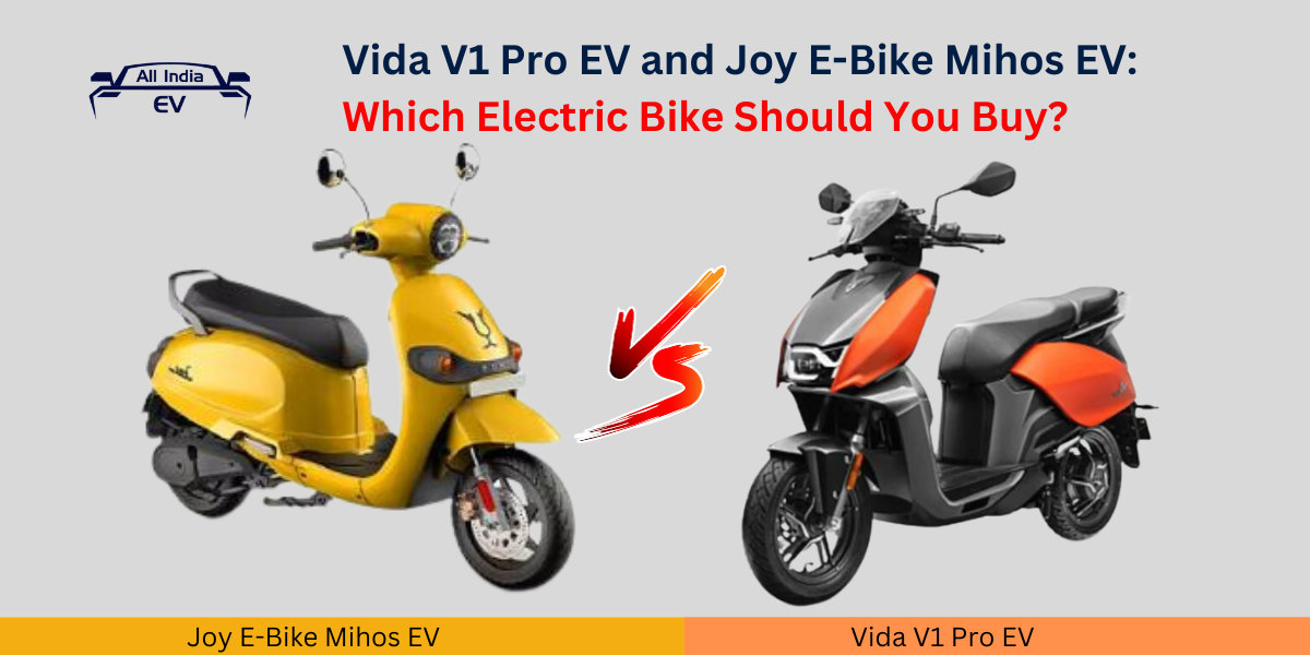 Vida V1 Pro EV and Joy E-Bike Mihos EV: Which Electric Bike Should You Buy?