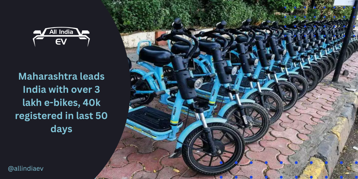 Maharashtra leads India with over 3 lakh e-bikes, 40k registered in last 50 days
