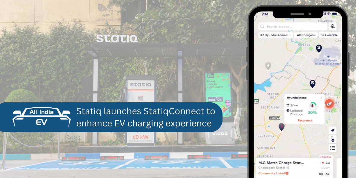 Statiq launches StatiqConnect to enhance EV charging experience