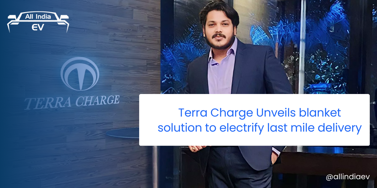 Terra Charge Unveils blanket solution to electrify last mile delivery