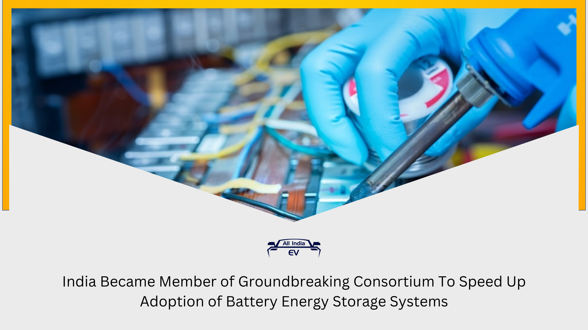 India Became Member of Groundbreaking Consortium To Speed Up Adoption of Battery Energy Storage Systems