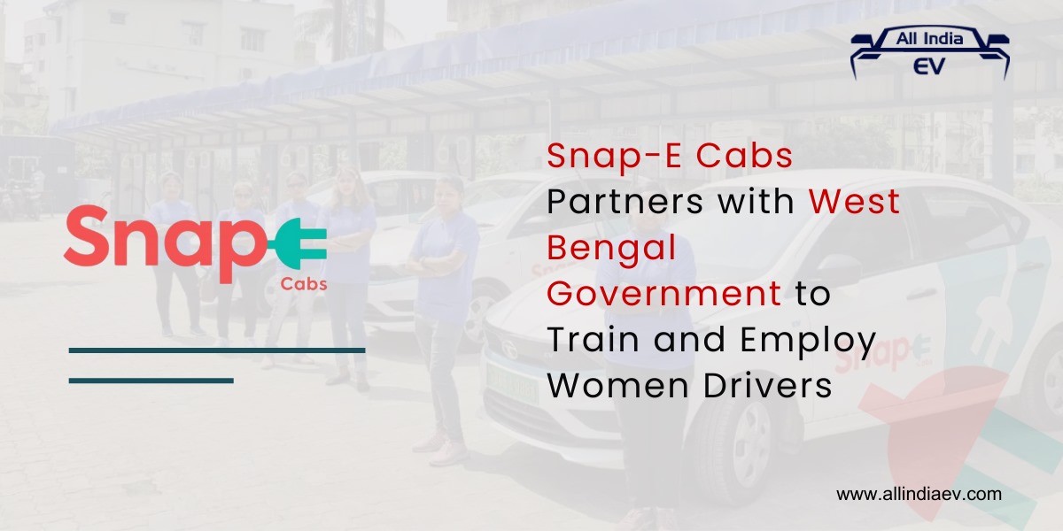 Snap-E Cabs Partners with West Bengal Government to Train and Employ Women Drivers