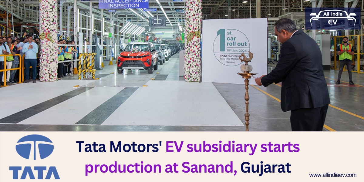 Tata Passenger Electric Mobility Begins Manufacturing at New Sanand Facility in Gujarat