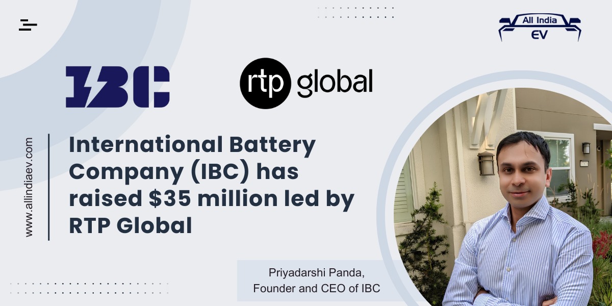International Battery Company Raises USD 35Mn, Including RTP Global’s Pre-Series A Backing