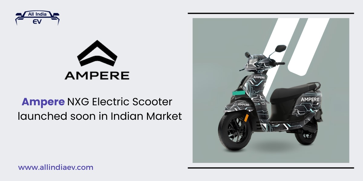 Ampere NXG Electric Scooter Set to Hit the Indian Market Soon