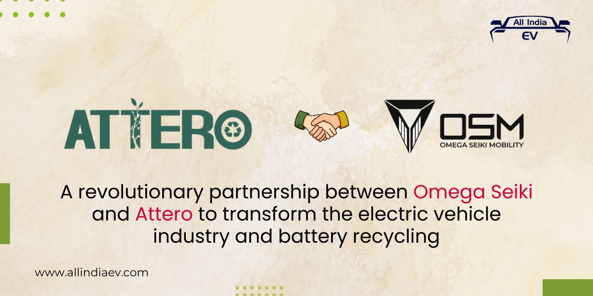 Omega Seiki and Attero Team Up to Transform EV Industry and Advance Battery Recycling