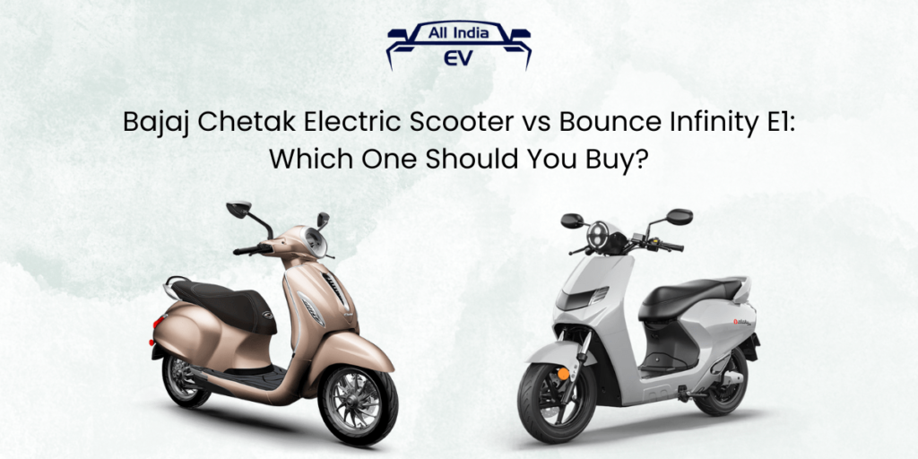 Bajaj Chetak Electric Scooter vs Bounce Infinity E1