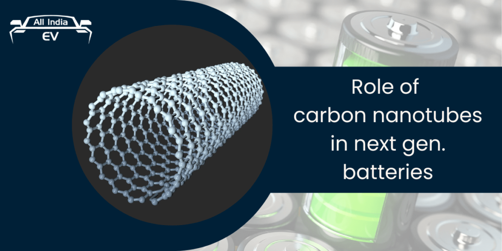 Role of carbon nanotubes in next gen. batteries All India EV