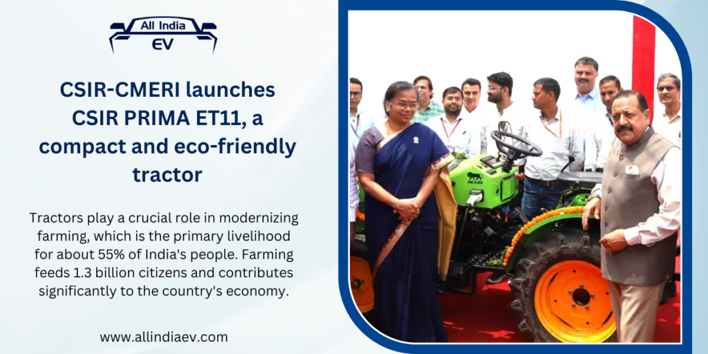 CSIR-CMERI launches CSIR PRIMA ET11, a compact and eco-friendly tractor