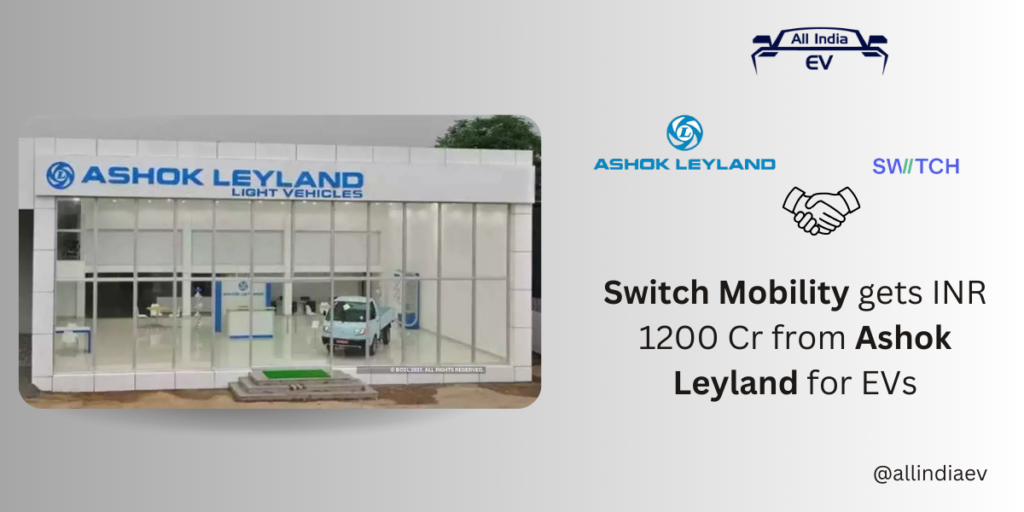 Switch Mobility gets INR 1200 Cr from Ashok Leyland for EVs