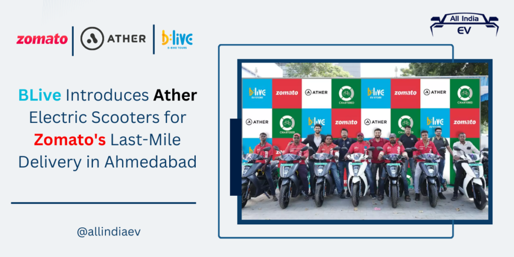 BLive Introduces Ather Electric Scooters for Zomato's Last-Mile Delivery in Ahmedabad