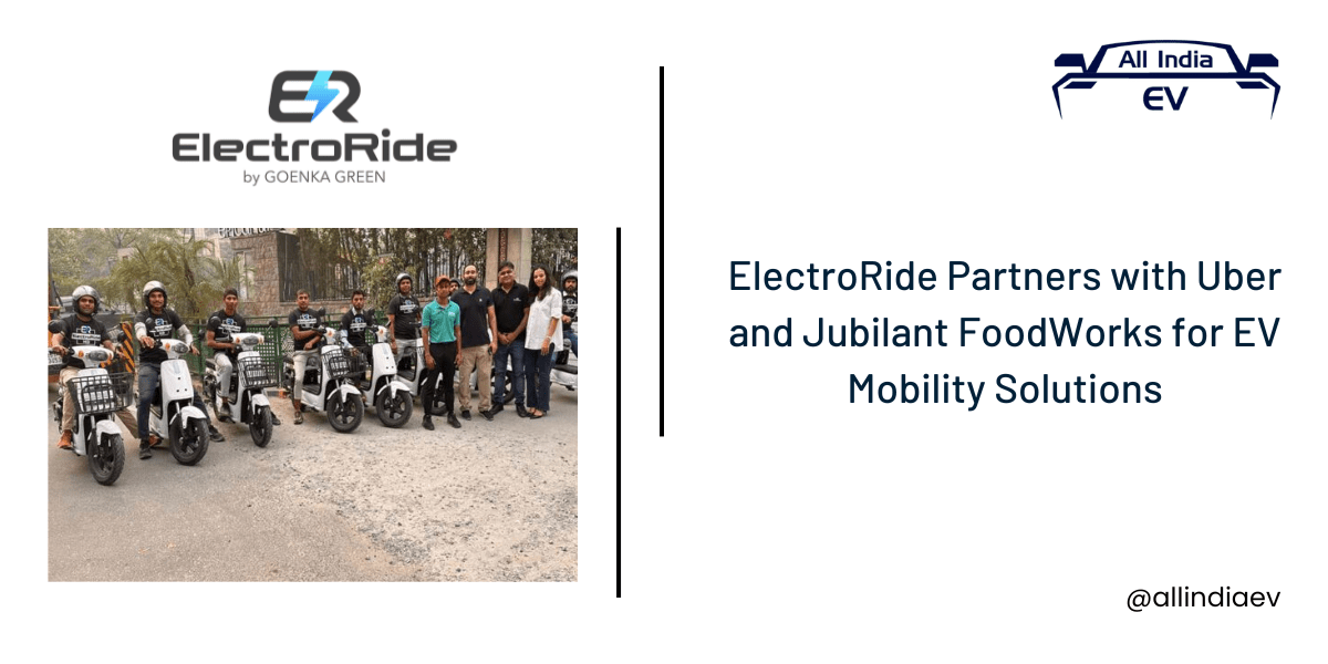 ElectroRide Partners with Uber and Jubilant FoodWorks for EV Mobility Solutions