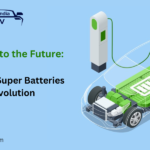 Charging into the Future: The Rise of Super Batteries in the EV Revolution