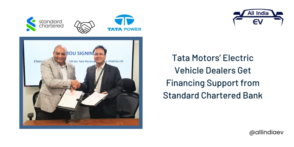 Tata Motors’ Electric Vehicle Dealers Get Financing Support from Standard Chartered Bank