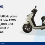 Jindal Mobilitric plans to launch 3 new E2Ws and a 180,000-unit capacity plant in Ahmedabad