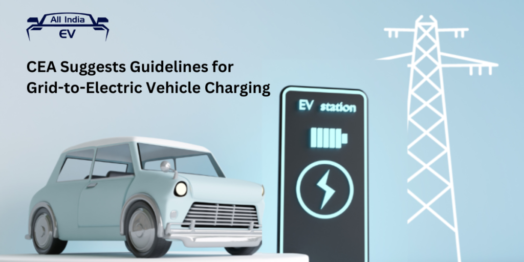 CEA Suggests Guidelines for Grid-to-Electric Vehicle Charging