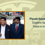 Piyush Goyal and Elon Musk Explore Opportunities for Tesla in India’s EV Market