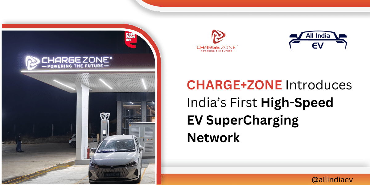 CHARGE+ZONE Introduces India’s First High-Speed EV SuperCharging Network