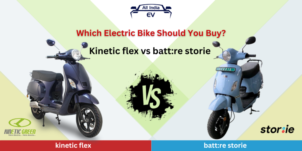 Kinetic flex vs batt:re storie: Which electric scooter is better?
