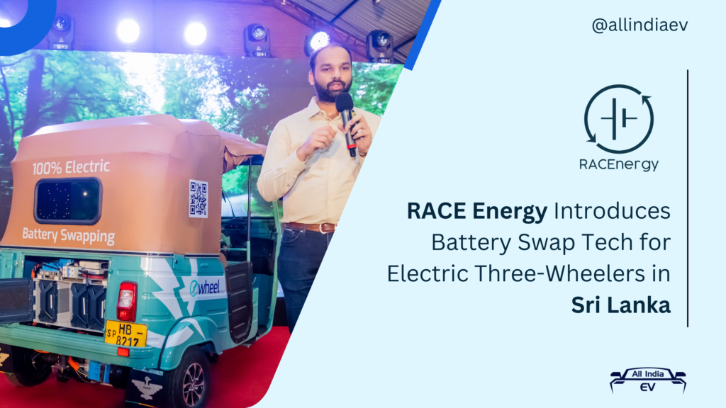 RACE Energy Introduces Battery Swap Tech for Electric Three-Wheelers in Sri Lanka