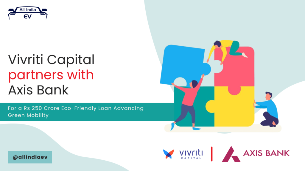 Vivriti Capital partners with Axis Bank for EV Loans