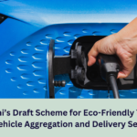 Delhi’s Draft Scheme for Eco-Friendly Transportation in Vehicle Aggregation and Delivery Services