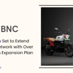 BNC Motors Set to Extend Dealership Network with Over 300 Outlets in Expansion Plan