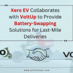 Xero EV Collaborates with VoltUp to Provide Battery-Swapping Solutions for Last-Mile Deliveries