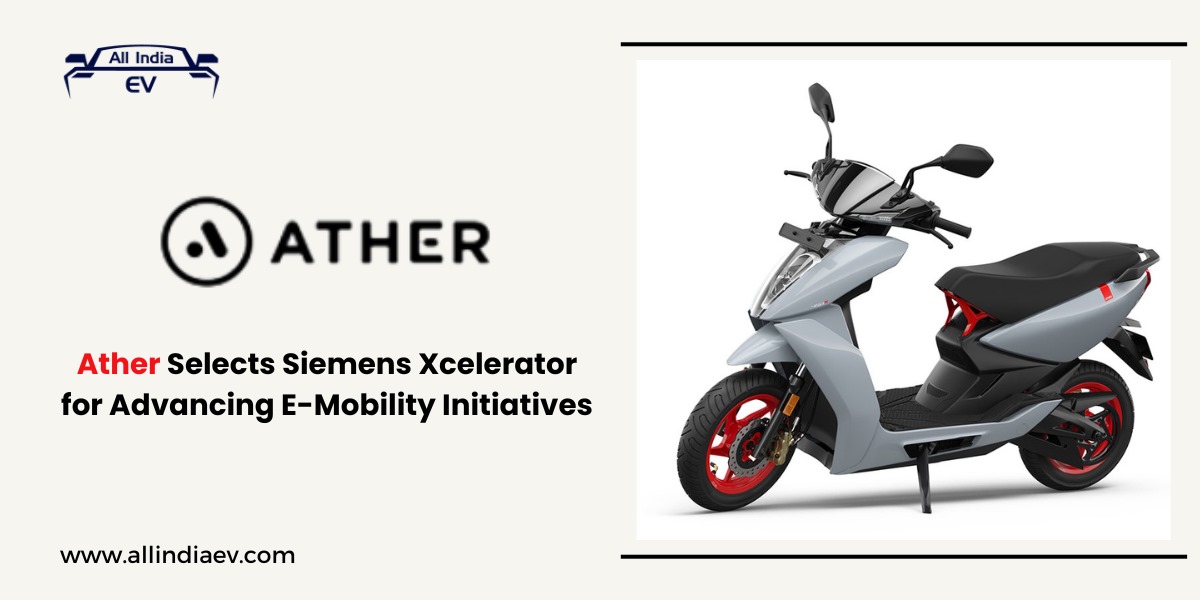 Ather Selects Siemens Xcelerator for Advancing E-Mobility Initiatives