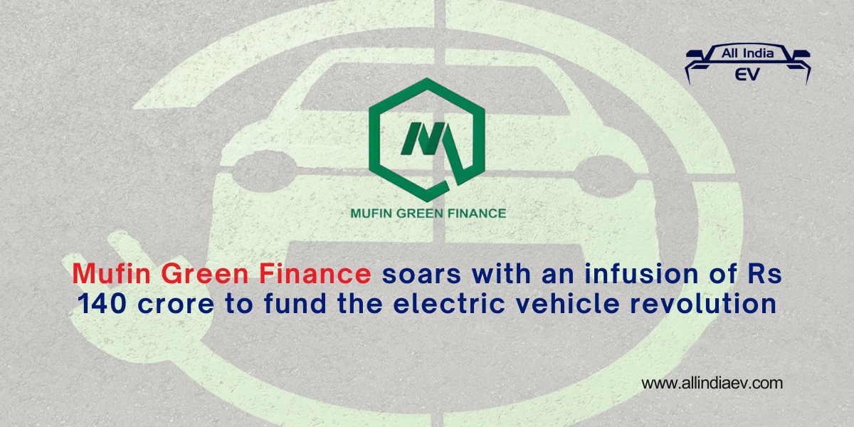 Mufin Green Finance secures Rs 140 crore in its Series B investment round