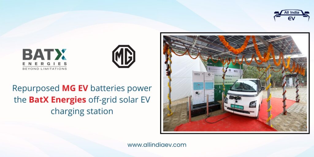 BatX Energies and MG Motor India collaborate to launch off-grid solar EV charger using reused batteries