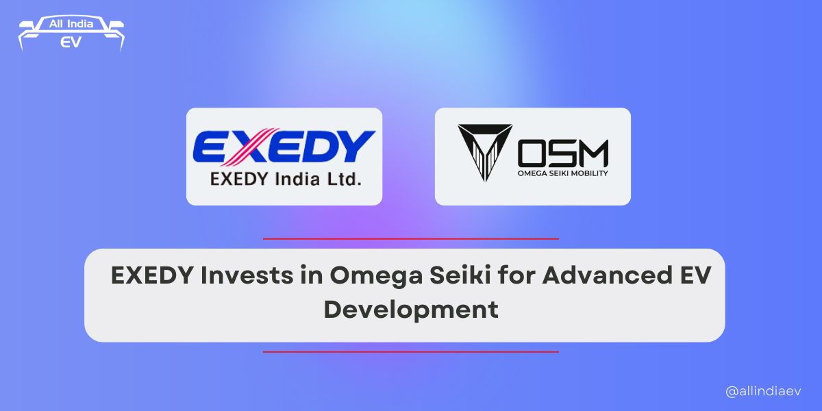 EXEDY Invests in Omega Seiki for Advanced EV Development
