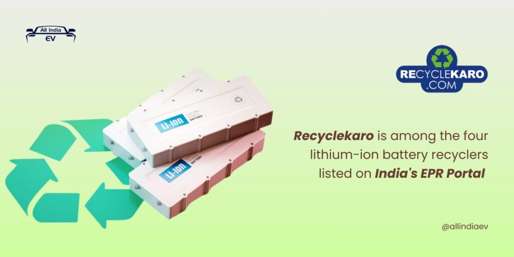 Recyclekaro Among Four Lithium-Ion Battery Recyclers Registered on India's EPR Portal for Battery recycling