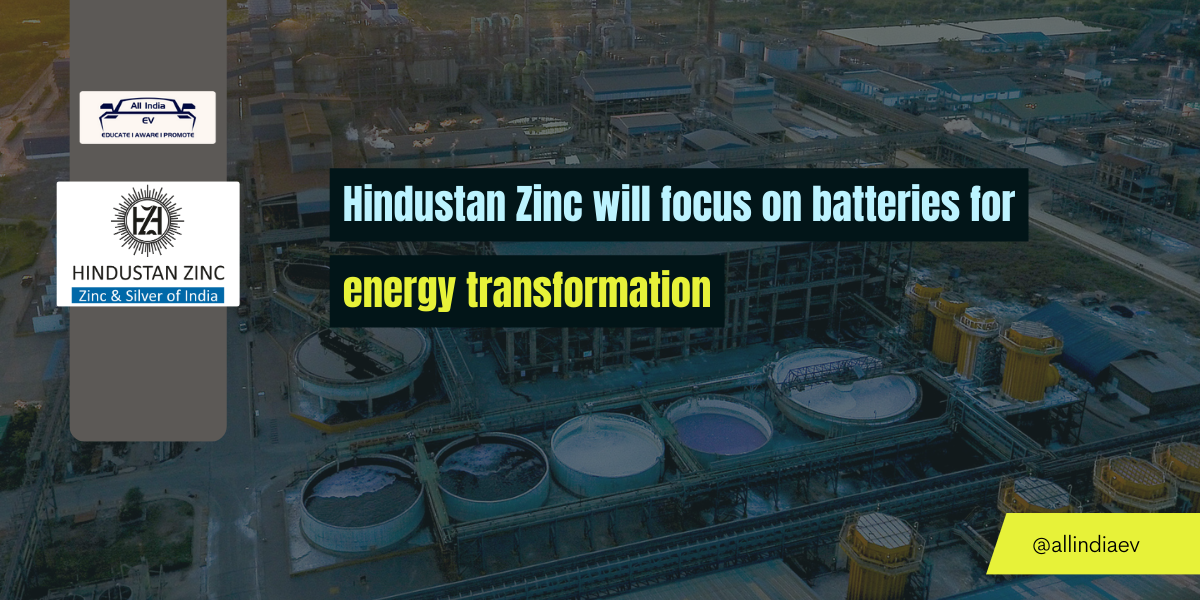 Hindustan Zinc Strategic Shift to Battery Production