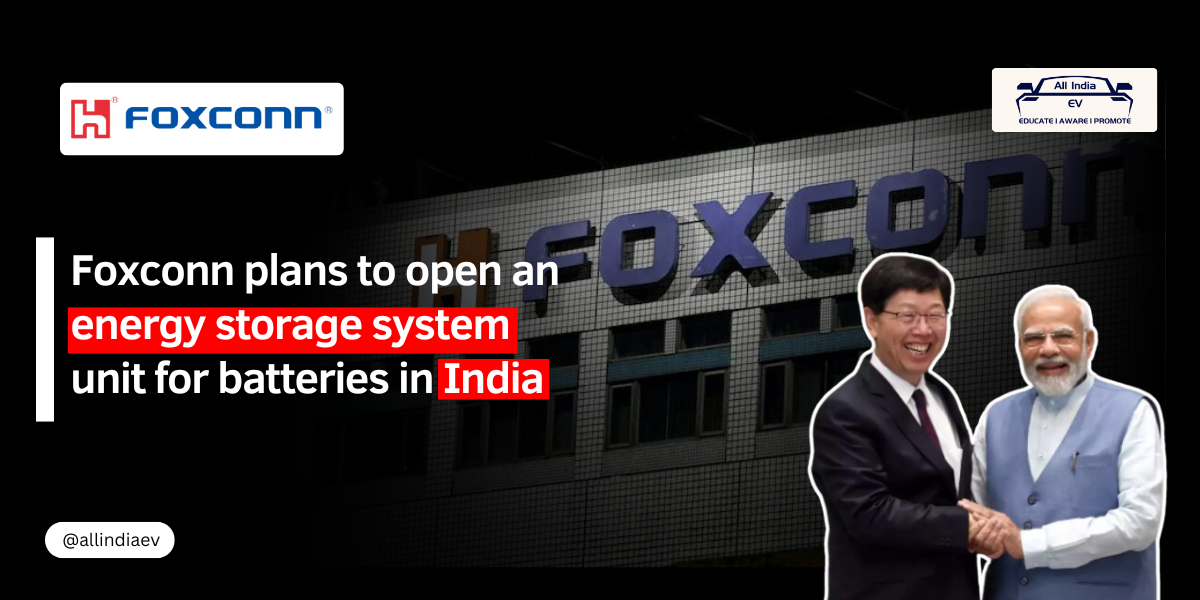 Foxconn to Establish Battery Energy Storage Hub in India