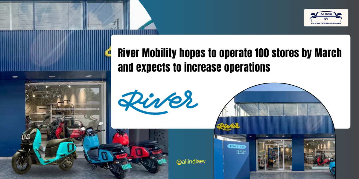 River Mobility on Expansion Drive: Targets 100 Stores by March