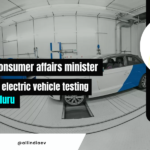 Consumer Affairs Minister to Launch EV Testing Facility in Bengaluru