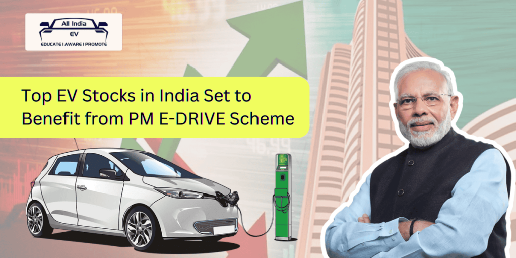 Top EV Stocks in India Set to Benefit from PM E-DRIVE Scheme