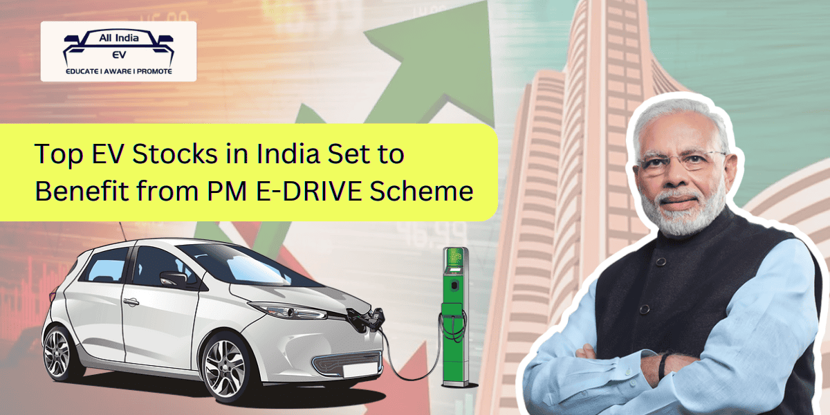 Top EV Stocks in India Set to Benefit from PM E-DRIVE Scheme