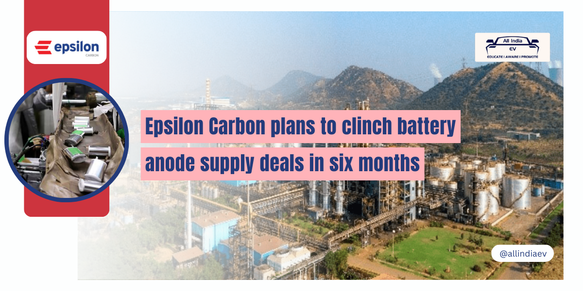 Epsilon Carbon aims 6-Month period for Battery Partnerships