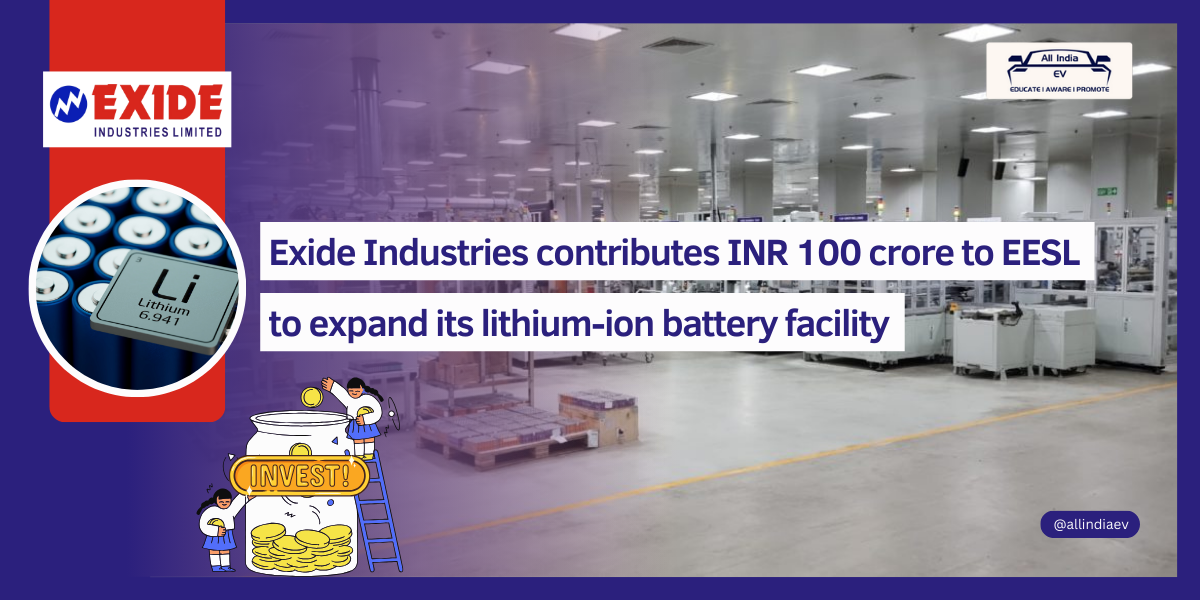 Exide Commits INR 100 Crore to Lithium-Ion Battery Project