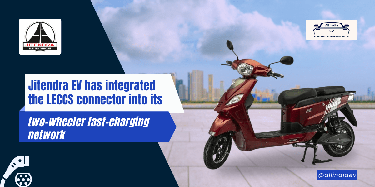 Jitendra EV adopts LECCS connector for fast-charging network of its two-wheelers