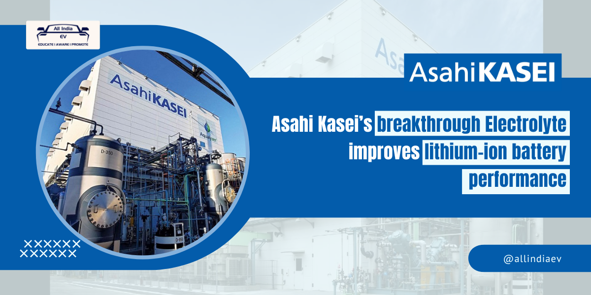 Asahi Kasei Electrolyte Extends Performance in Batteries