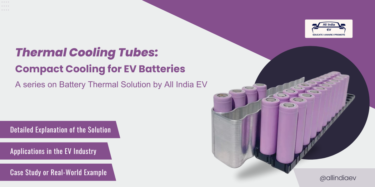 Thermal Cooling Tubes: Compact Cooling for EV Batteries