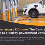 India's Big EV Move: Centre Plans to Electrify Government Vehicles