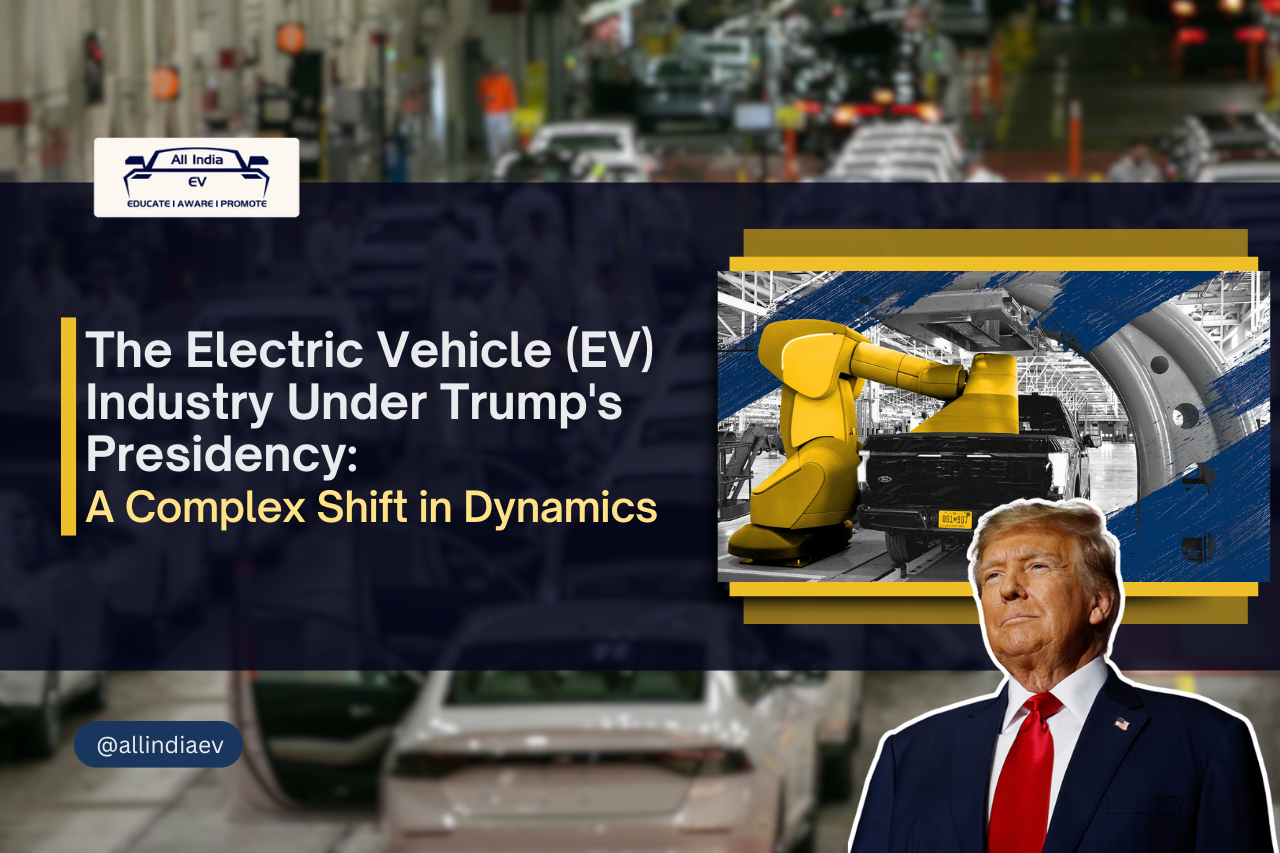 The Electric Vehicle (EV) Industry Under Trump's Presidency: A Complex Shift in Dynamics