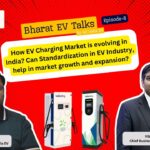 How EV Charging Market is evolving in India?