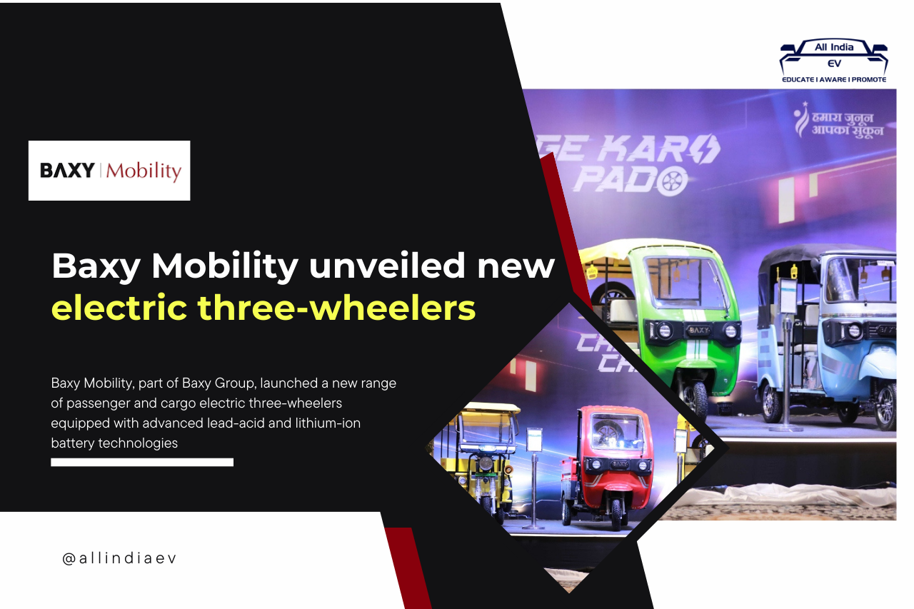 BAXY Mobility Electrifies India's Roads with New Range of Electric Three-Wheelers