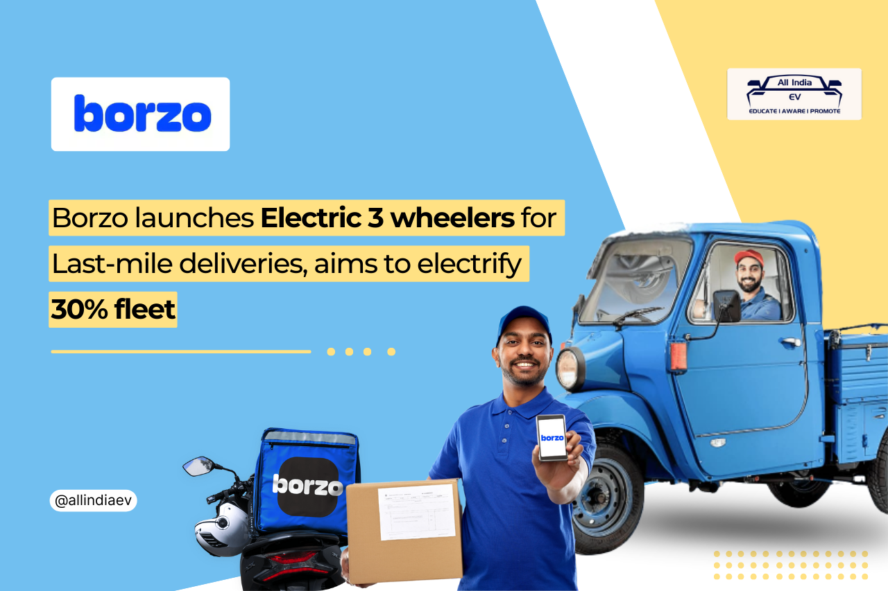 Borzo launches Electric 3 wheelers for Last-mile deliveries.