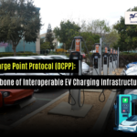 Open Charge Point Protocol (OCPP): The Backbone of Interoperable EV Charging Infrastructure